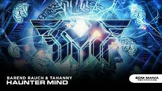 |Big Room| Barend Rauch & Tahanny - Haunter Mind (Extended Mix) [EDM Mania Recordings]