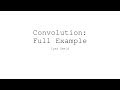 Convolution - Full Example