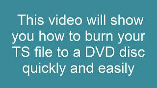 How to Convert TS to DVD