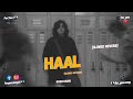 Haal Slowed Reverb Rooh Khan For You Songs Official Punjabi Song Haal Slowed Reverb Rooh Khan For You Songs Official Punjabi Song
