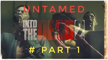Untamed - side story - INTO THE DEAD 2 - short story based full walkthrough - part 1 (Android)
