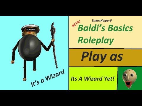 Play As It S A Wizard Baldi S Basics Roleplay Rblx Read Desc Youtube - baldi s basics roleplay read desc roblox