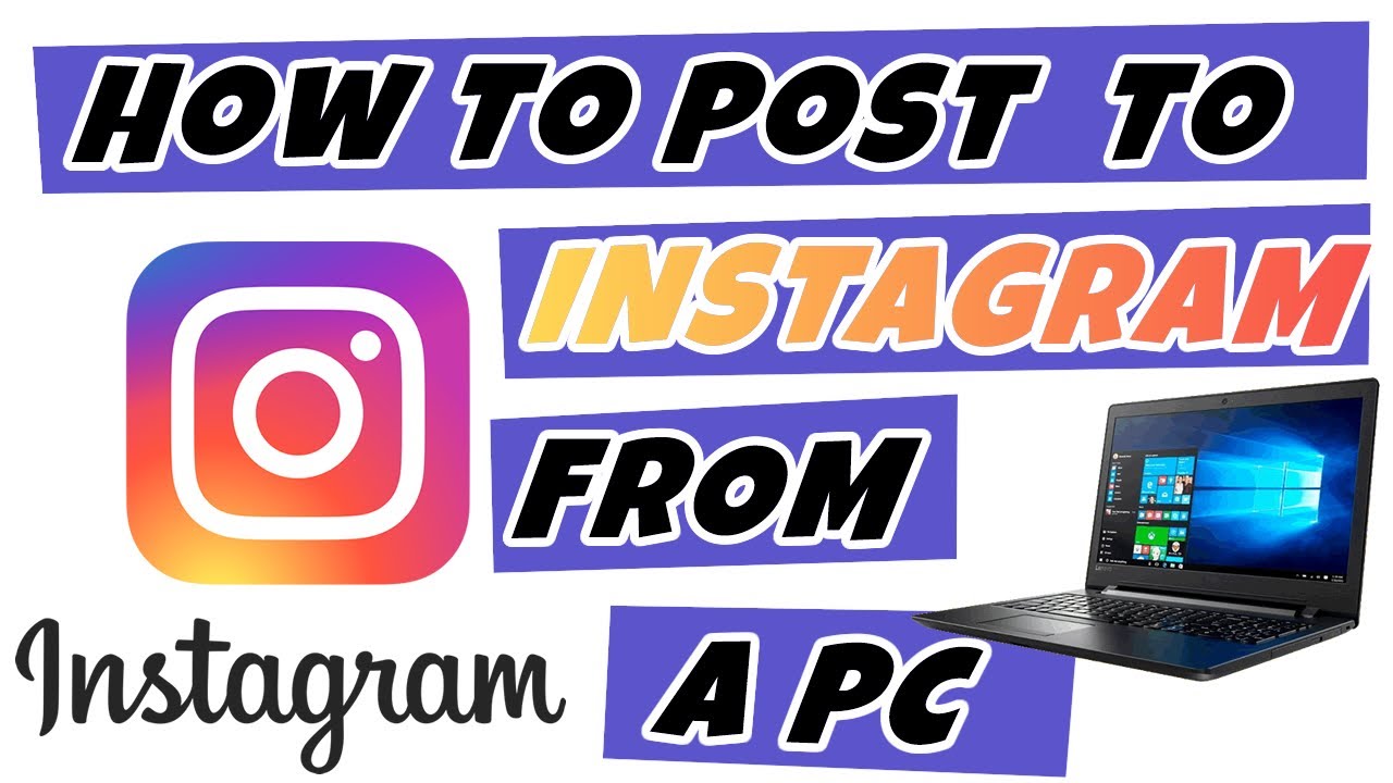 How to post to Instagram from Computer (2020) | Quick 1 Minute Video ...