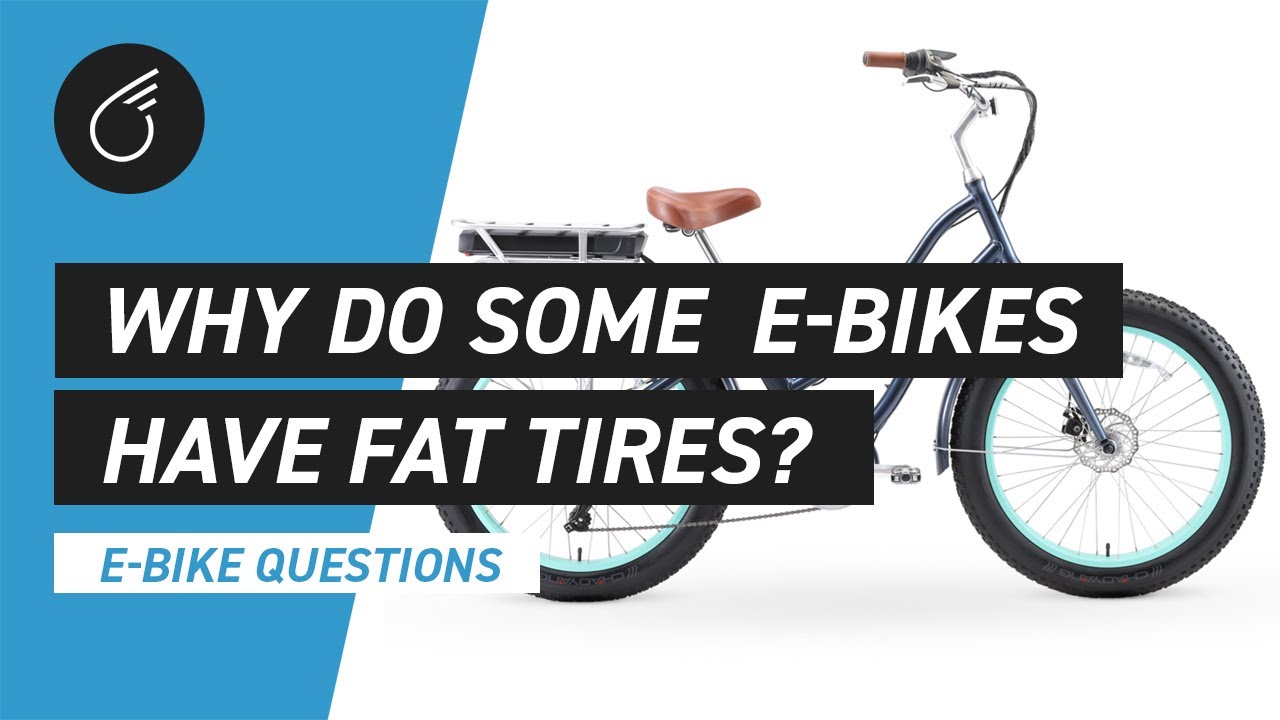 Why Do Some Electric Bikes Have Fat Tires EBike Questions YouTube