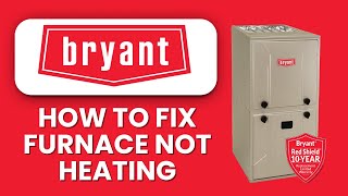How To Fix Bryant Furnace Not Heating 🔥 Troubleshoot & Restore Warm Air Quickly Profile