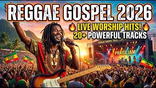 Reggae Gospel Live Praise Session 2026 🌹 Powerful Worship Experience