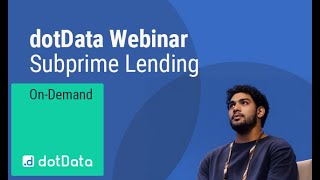 Mastering Subprime Lending Analytics with dotData - Hari Narayanan