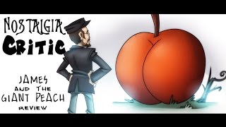 James and the Giant Peach - Nostalgia Critic
