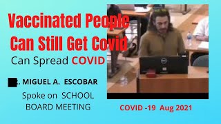 Vaccinated People Can Still Get Covid Can Spread Covid | Miquel A Escobar.PA |Whistle Blower