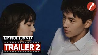 My Blue Summer (2022) 暗恋·橘生淮南 - Movie Trailer 2 - Far East Films 