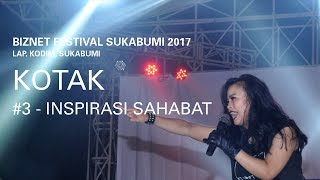 Biznet Festival Sukabumi 2017 : Kotak - Inspirasi Sahabat