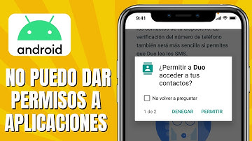 Por Qué No Puedo Dar Permisos A Aplicaciones Android (SOLUCIÓN)