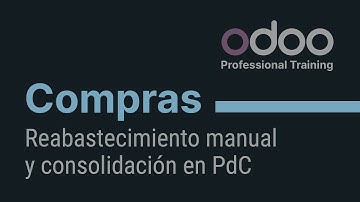 Compras Odoo - Reabastecimiento manual y consolidación de pedidos de compra