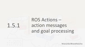 ROS1x_2018_Week_1_1-5-1_ROS_Actions_action_message_and_goal_processing-video