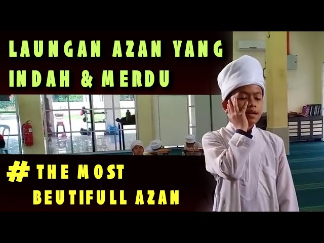 Azan merdu irama jiharkah. The most beutifull adzan class=