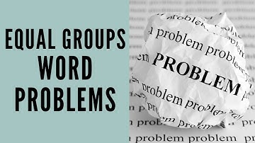 Equal Groups Word Problem Type