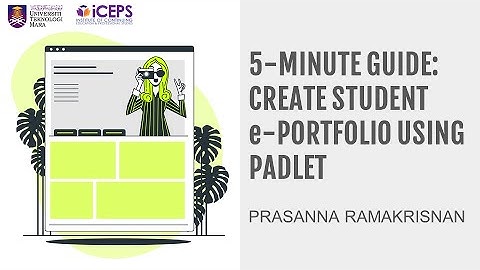 5-Minute Guide: Create Student e-Portfolio Using Padlet