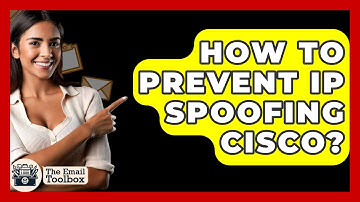 How To Prevent IP Spoofing Cisco? - TheEmailToolbox.com