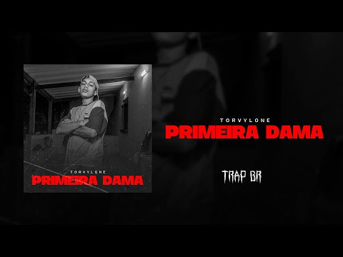 Torvylone - Primeira Dama