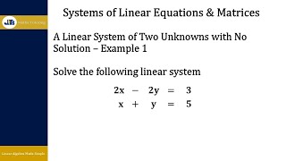 Linear System / Linear Equations: A Linear System of Two Unknowns with No Solution - Example 1