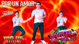 Video thumbnail of "POR UN AMOR ( Disco - Techno ) GRUPO AMOR Y PASION  |  Video Clip Oficial"