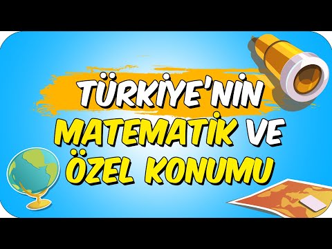 TÜRKİYE'NİN MATEMATİK VE ÖZEL KONUMU