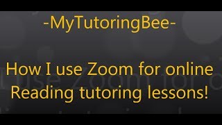 How I use Zoom to tutor Reading online!