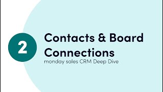 monday Sales CRM Deep Dive - Ch 2 'Contacts management and Board connections' | monday.com webinars screenshot 5