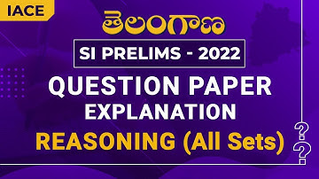 తెలంగాణ SI Prelims - 2022 _ Reasoning Explanation_ IACE