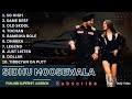 Sidhu moosewala all songs  sidhu moosewala new songs 2024 siddhumoosewala all song trending songs
