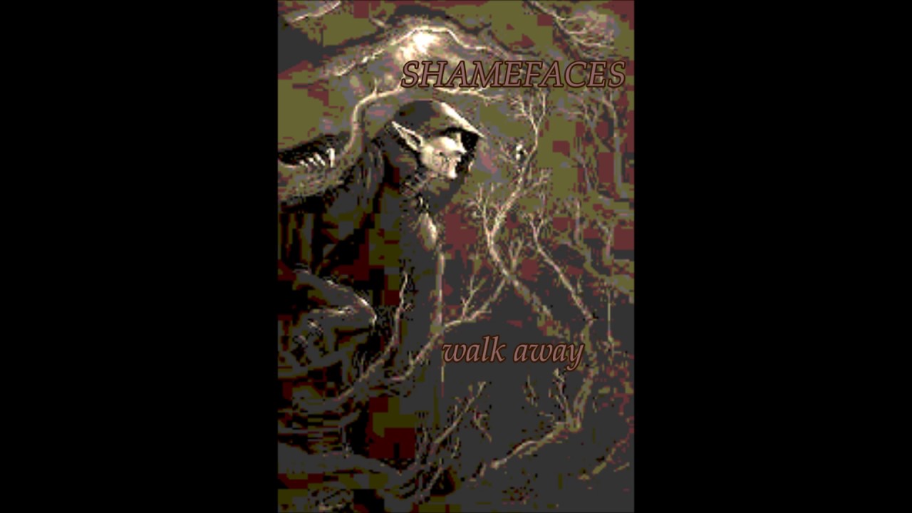 SHAMEFACES   walk away