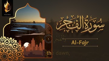 89 - Surah Fajr | Arabic text with English Translation by Islam Teaching | سورة الفجر