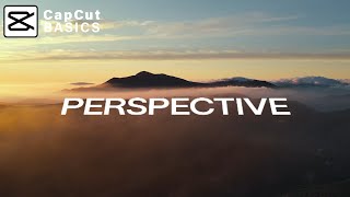 How to Put Images and Text Into Perspective with CapCut