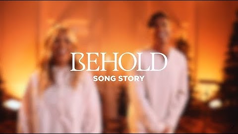 Phil Wickham - Behold (feat. Anne Wilson)[Song Story]