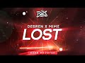 Desren x M.I.M.E ‒ Lost 🔊 [Bass Boosted]