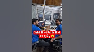 Sahil Sir એ Parth Sir ને આ શું કીધું 👀😧