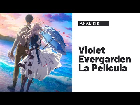 Análisis de Violet Evergarden: La Película - Un emotivo final