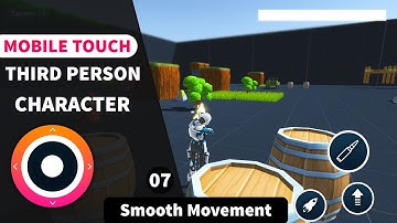 Unity Mobile Third person Character Controller - Smoothing Movement [07/13]