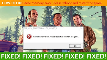 How To Fix: GTA V Game Memory Error. Please reboot and restart the game [2021]