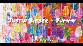Justin Bieber - Yummy (lyrics)
