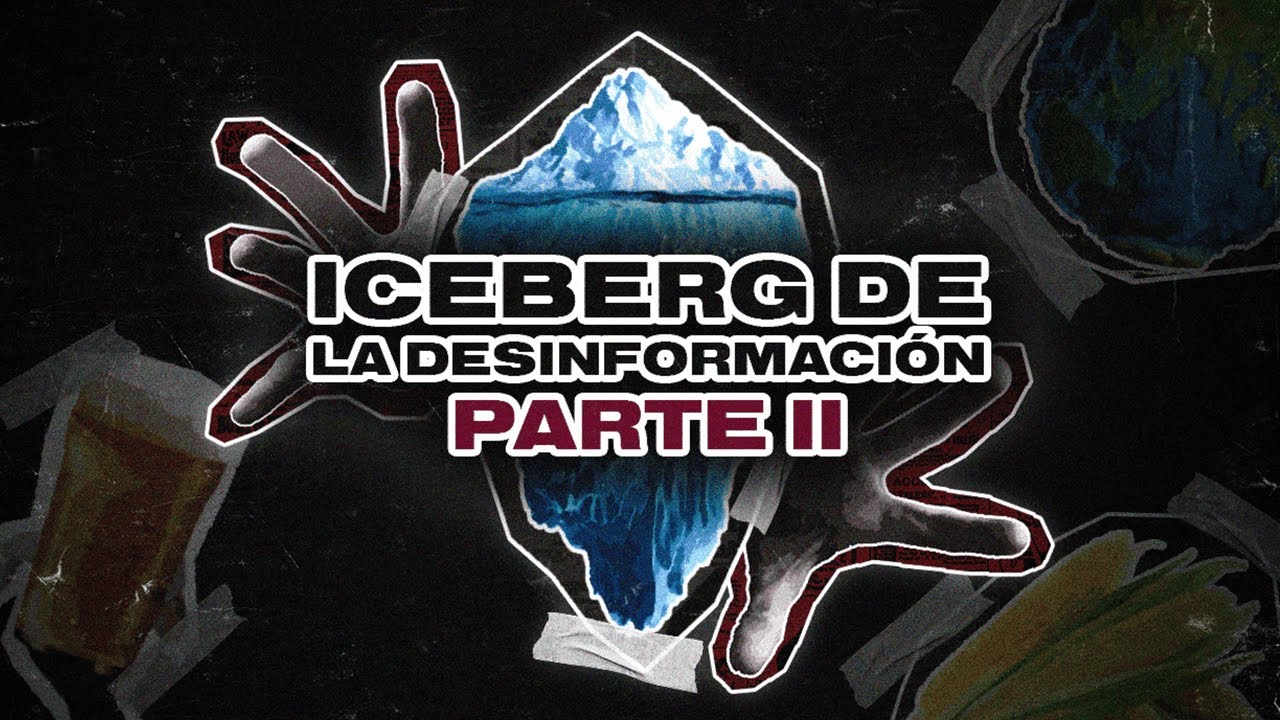 TODOS ESTOS TEMAS JAMÁS LOS OISTE– El Iceberg de la Desinformación  (2/4)