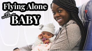 Flying Alone With A Baby | Travel Tips & What To Pack