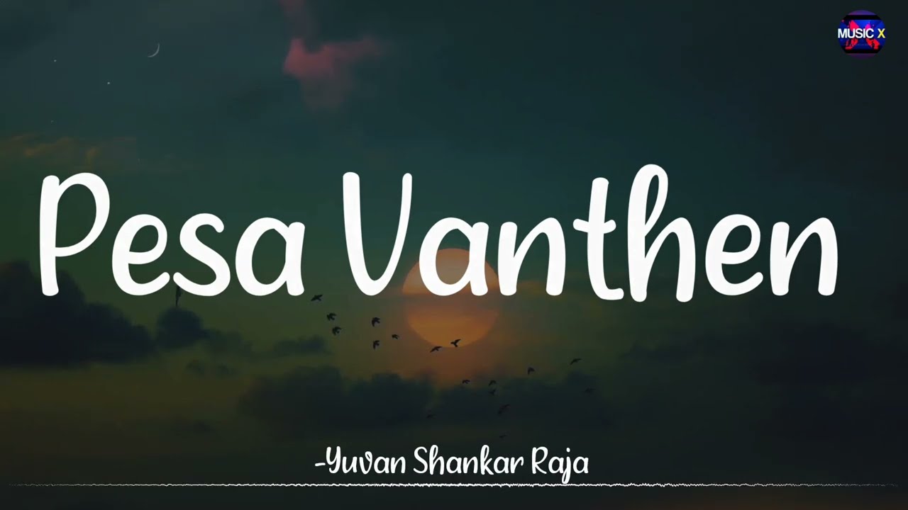   Lyrics   Yuvan Shankar Raja  Manmadhan   PesaVanthen