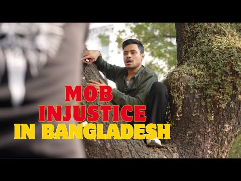 Mob Injustice In Bangladesh