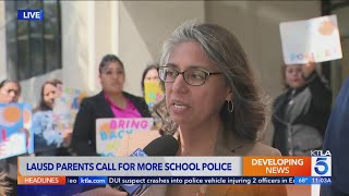 Concerned parents calling for heightened police presence on LAUSD campuses