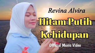 Hitam Putih Kehidupan - Revina Alvira (Single Dangdut)