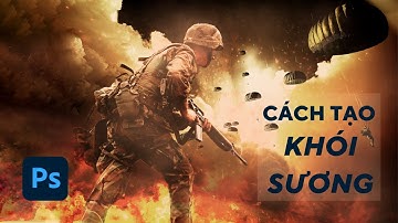 Cách Tạo Hiệu Ứng Khói, Sương Trong Photoshop