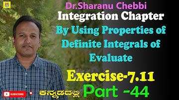 By Using Properties Of Definite Integrals Exercise-7.11