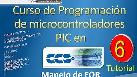 curso programación de microcontroladores PIC en CCS (manejo de FOR)6 tutorial