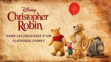 CHRISTOPHER ROBIN | Live-Action | Movie Behind the Scenes of Disney  | Les coulisses du fillm